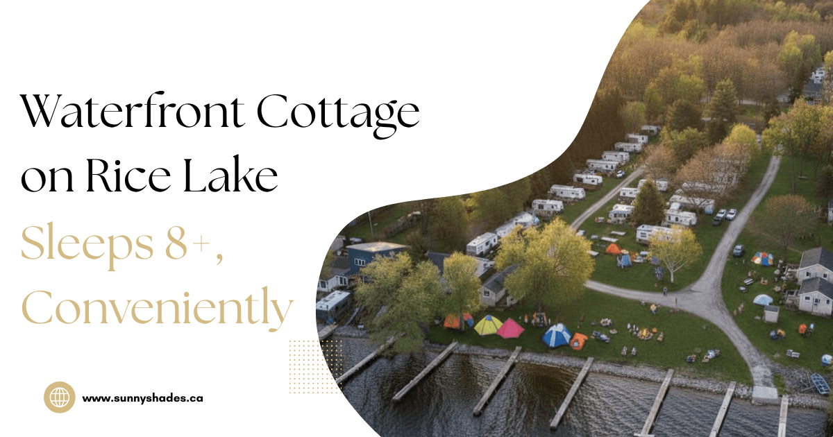 Waterfront Cottage on Rice Lake - Sleeps 8+, Conveniently